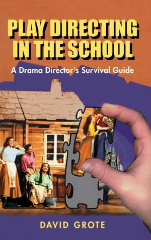 Play Directing in the School de David Grote