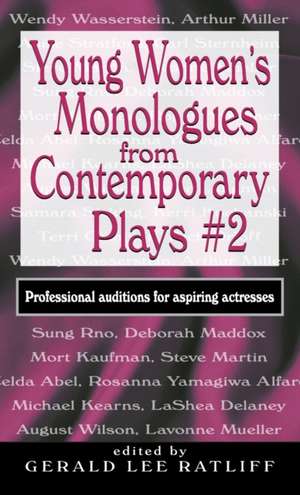 Young Women's Monologues from Contemporary Plays #2 de Gerald Lee Ratliff