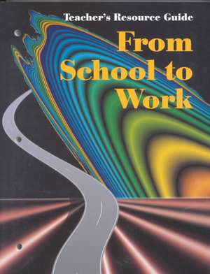 From School to Work de Joseph J. Littrell