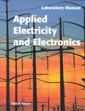 Applied Electricity and Electronics de Clair A. Bayne