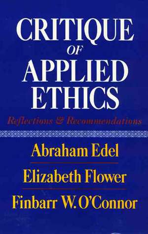 Critique Of Applied Ethics: Reflections and Recommendations de Abraham Edel