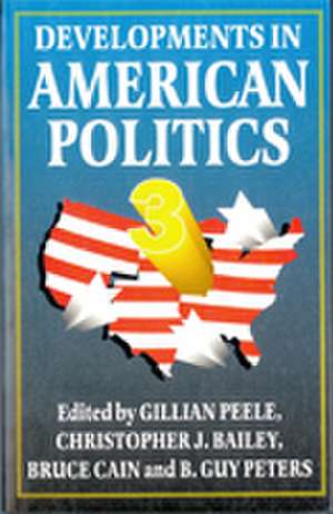 Developments in American Politics de Gillian Peele