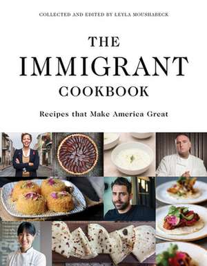 The Immigrant Cookbook de Moushabeck, Leyla