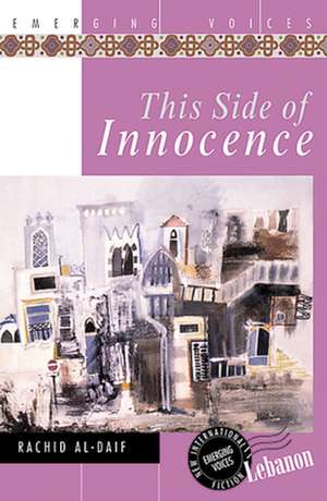 This Side of Innocence de Rashid Al-Daif