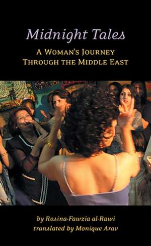 Midnight Tales: A Woman's Journey Through the Middle East de Rosina-Fawzia Al-Rawi