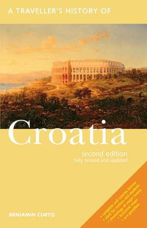 A Traveller's History of Croatia de UK) Curtis, Benjamin (University of Nottingham