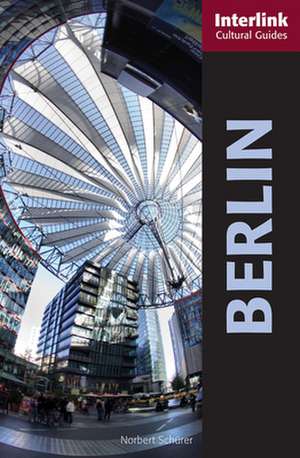 Berlin: A Cultural Guide de Norbert Schurer