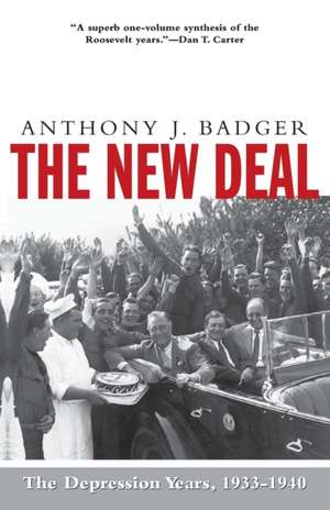 The New Deal: The Depression Years, 1933-40 de Anthony J. Badger