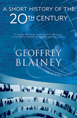 A Short History of the 20th Century de Geoffrey Blainey