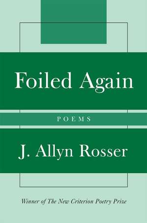 Foiled Again de J. Allyn Rosser