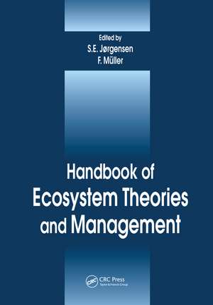 Handbook of Ecosystem Theories and Management de Felix Muller