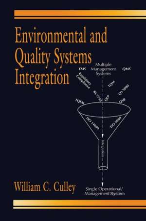 Environmental and Quality Systems Integration de William C. Culley