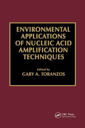 Environmental Applications of Nucleic Acid Amplification Technology de Gary A. Toranzos