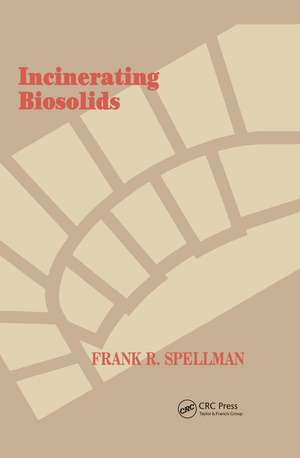 Incinerating Biosolids de Frank R. Spellman