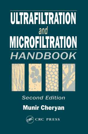 Ultrafiltration and Microfiltration Handbook de Munir Cheryan