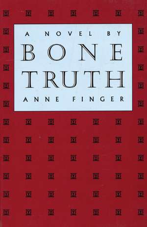 Bone Truth de Anne Finger