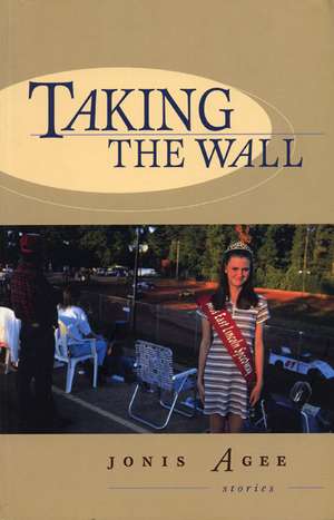 Taking the Wall de Jonis Agee