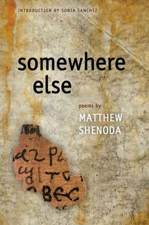 Somewhere Else de Matthew Shenoda