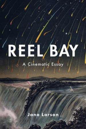 Reel Bay de Jana Larson