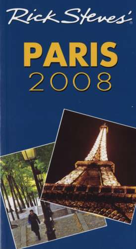 Rick Steves' Paris 2008 de Rick Steves