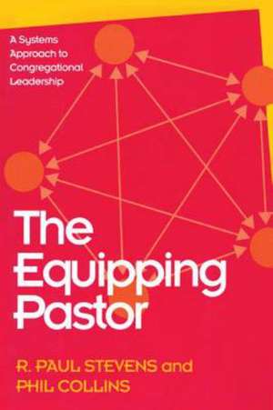 The Equipping Pastor de R. Paul Stevens