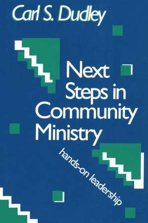 Next Steps in Community Ministry de Carl S. Dudley