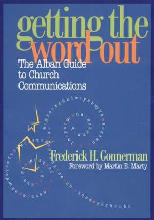 Getting the Word Out de Frederick H. Gonnerman