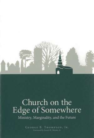 Church on the Edge of Somewhere de George B. Thompson