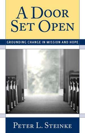 A Door Set Open de Peter L. Steinke