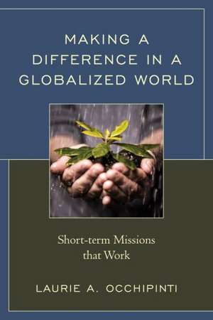 Making a Difference in a Globalized World de Laurie A. Occhipinti