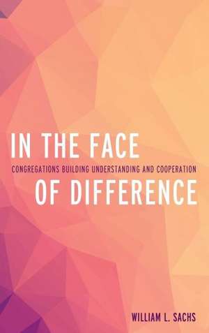 In the Face of Difference de William L. Sachs