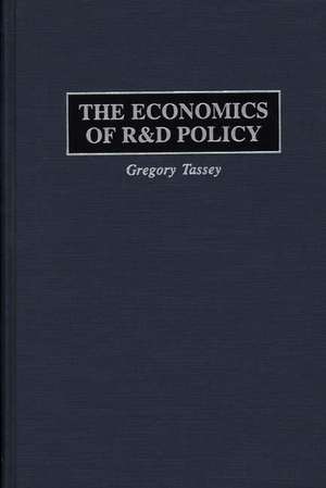 The Economics of R&D Policy de Gregory Tassey