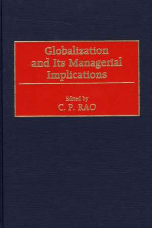 Globalization and Its Managerial Implications de C. Rao