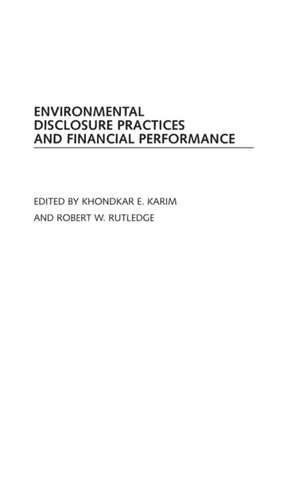 Environmental Disclosure Practices and Financial Performance de Khondkar Karim