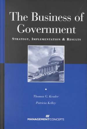 The Business of Government de Thomas G. Kessler