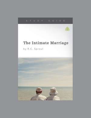 The Intimate Marriage de Ligonier Ministries