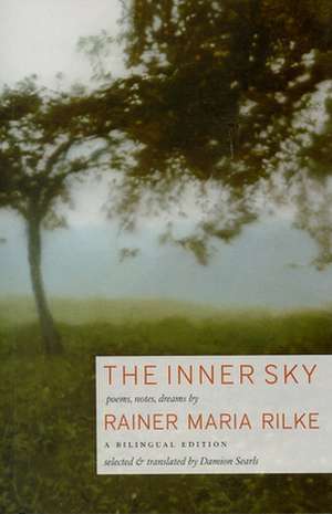 The Inner Sky: Poems, Notes, Dreams de Rainer Maria Rilke