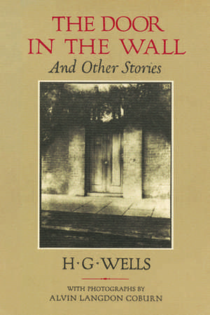 The Door in the Wall: And Other Stories de H. G. Wells