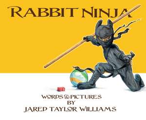 Rabbit Ninja de Jared T. Williams