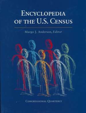 CQ's Encyclopedia of the U.S. Census de Margo J. Anderson