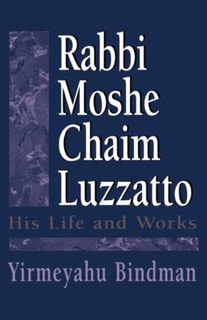 Rabbi Moshe Chaim Luzzatto de Yirmeyahu Bindman