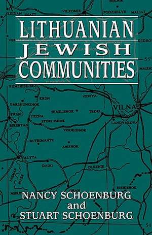 Lithuanian Jewish Communities de Nancy Schoenburg