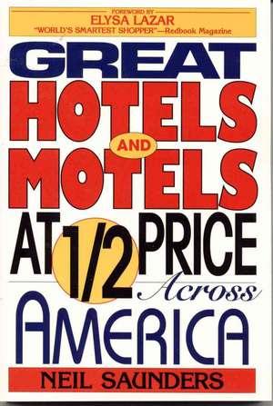 Great Hotels and Motels at Half Price Across America de Neil Saunders