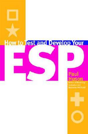 How to Test and Develop Your ESP de Paul Huson