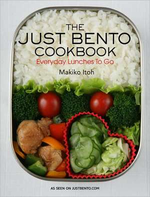 Just Bento Cookbook, The: Everyday Lunches to Go de Makiko Itoh