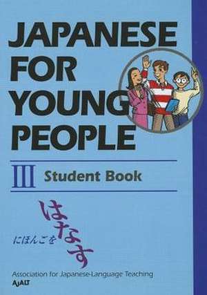 Japanese for Young People III: Student Book de AJALT