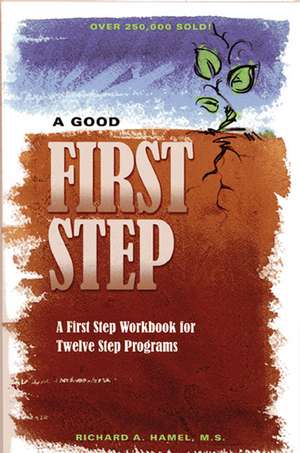 A Good First Step de RICHARD A HAMEL