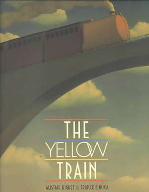 The Yellow Train de Alistair Highet