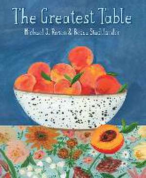 The Greatest Table de Michael J Rosen