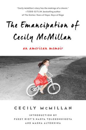 The Emancipation of Cecily McMillan: An American Memoir de Cecily McMillan